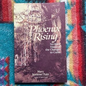Phoenix Rising Paperback Book by Mary Summer Rain. 1987. Great shape! 9” x 6”